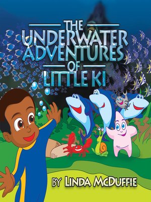 cover image of The Underwater Adventures of Little Ki